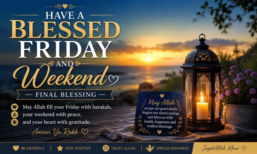 Have a Blessed Friday and Weekend — Final Blessing