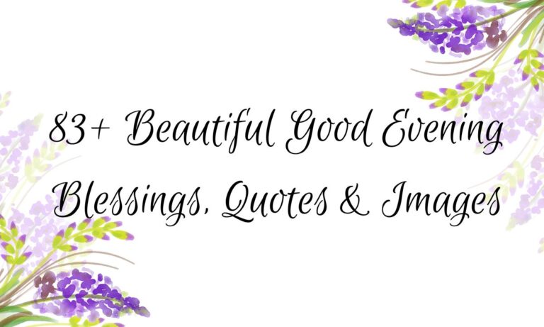 83+ Beautiful Good Evening Blessings, Quotes & Images