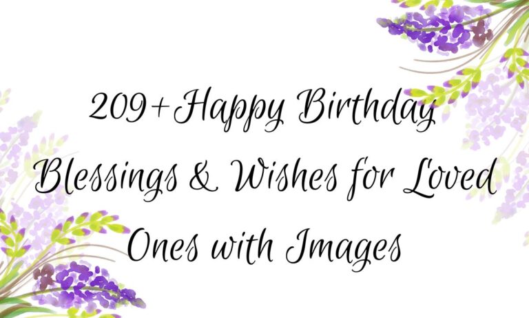 209+Happy Birthday Blessings & Wishes for Loved Ones with Images