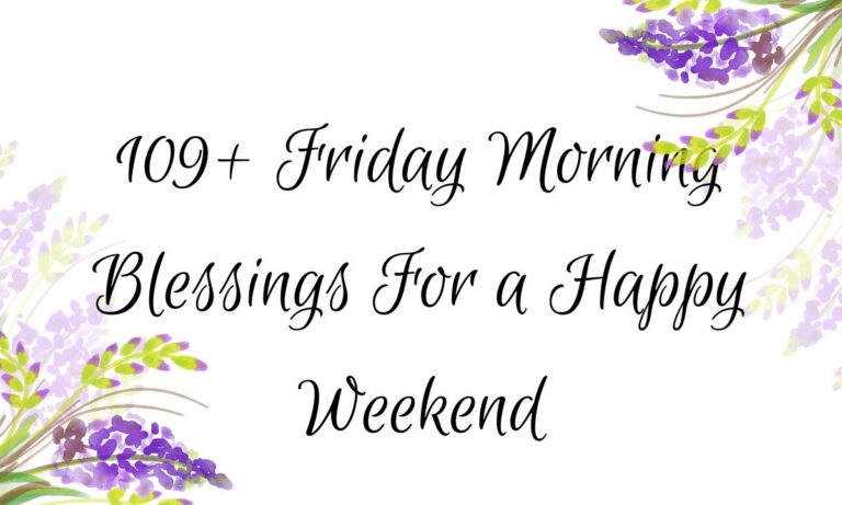 109+ Friday Morning Blessings For a Happy Weekend