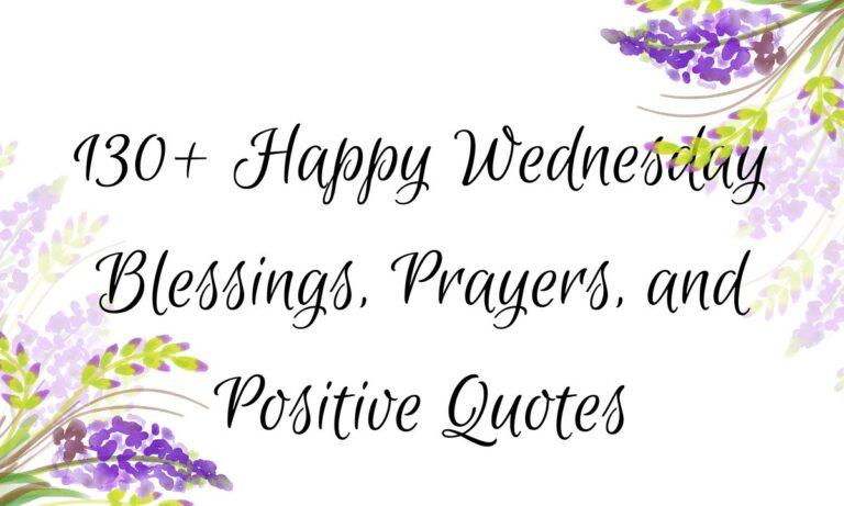 130+ Happy Wednesday Blessings, Prayers, and Positive Quotes